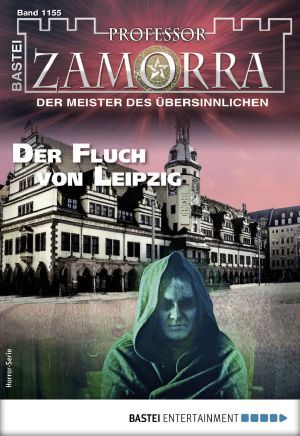 [Professor Zamorra 1155] • Der Fluch von Leipzig